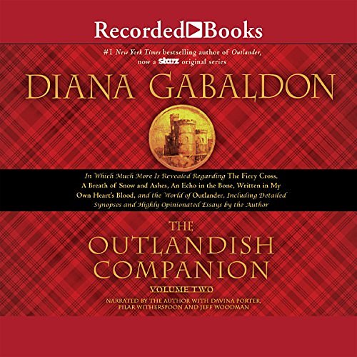 Cover Art for B017KQS8NW, The Outlandish Companion Volume Two: Companion to The Fiery Cross, A Breath of Snow and Ashes, An Echo in the Bone, and Written in My Own Heart's Blood by Diana Gabaldon