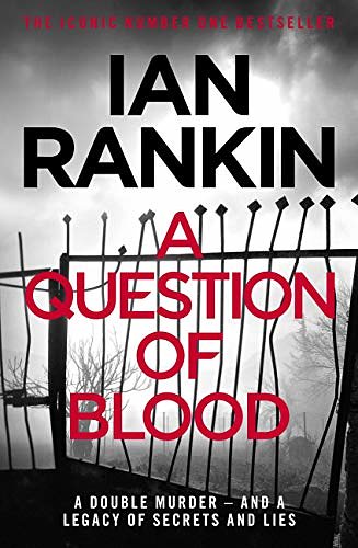 Cover Art for B002U3CBQ6, A Question of Blood by Ian Rankin