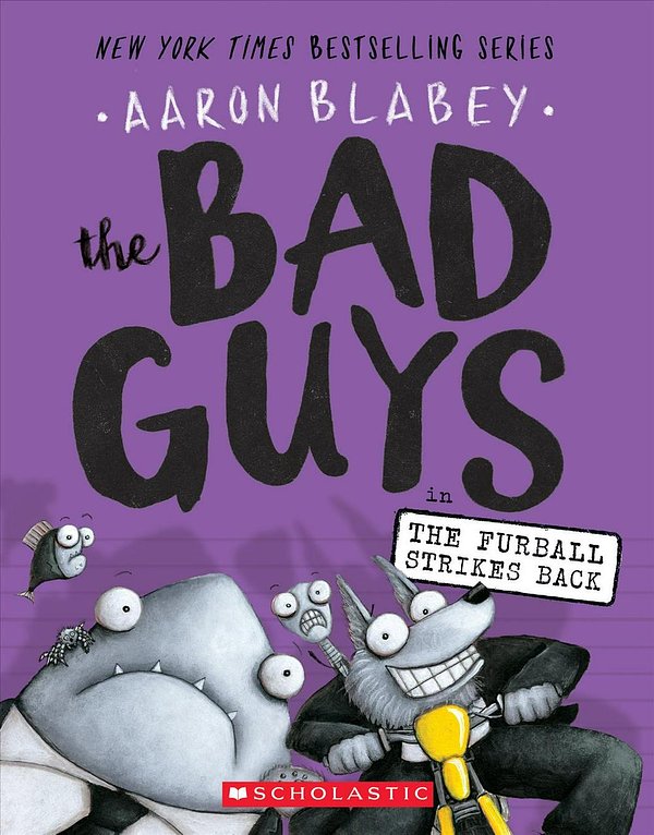 Cover Art for 9781338087499, The Bad Guys: Episode 3: The Furball Strikes Again by Aaron Blabey