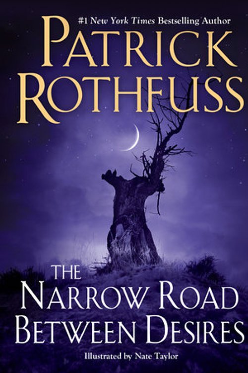 Cover Art for 9780756419172, The Narrow Road Between Desires (Kingkiller Chronicle) by Patrick Rothfuss