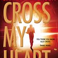 Cover Art for 9781455545636, Cross My Heart by James Patterson