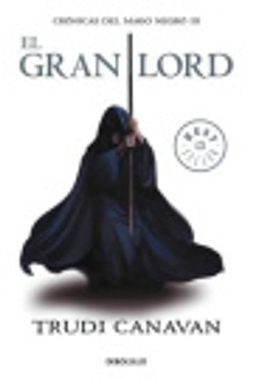 Cover Art for 9786073114790, El Gran Lord = The High Lord by Trudi Canavan