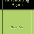 Cover Art for 9781859985762, Five Go Adventuring Again by Enid Blyton