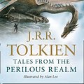 Cover Art for 9780007257546, Tales from the Perilous Realm by J. R. r. Tolkien