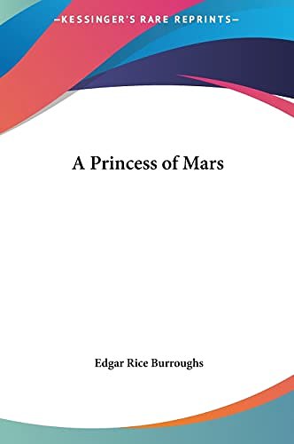 Cover Art for 9781161418507, A Princess of Mars by Edgar Rice Burroughs