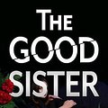 Cover Art for 9781432897673, The Good Sister by Sally Hepworth