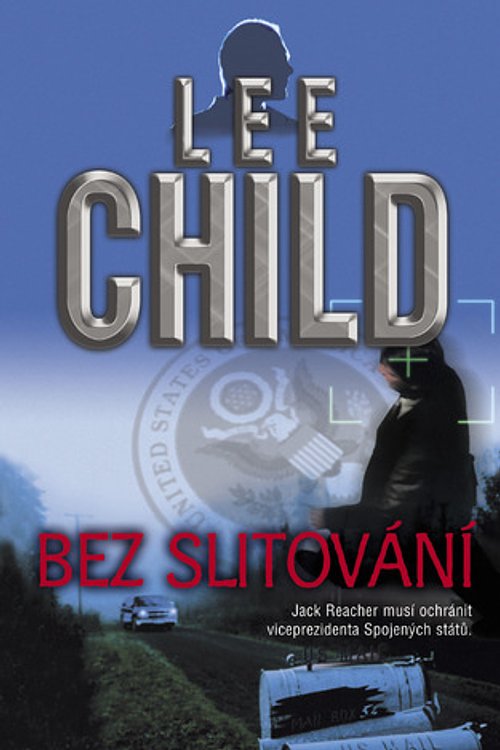 Cover Art for 9788073818289, Bez slitování by Lee Child, Jitka Pixová