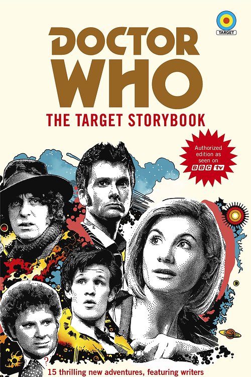 Cover Art for 9781473532021, Doctor Who: The Target Storybook by Terrance Dicks, Matthew Sweet, Simon Guerrier, Colin Baker