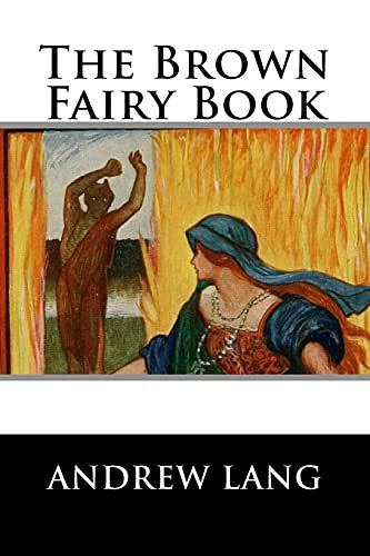 Cover Art for 9781522952251, The Brown Fairy Book by Andrew Lang