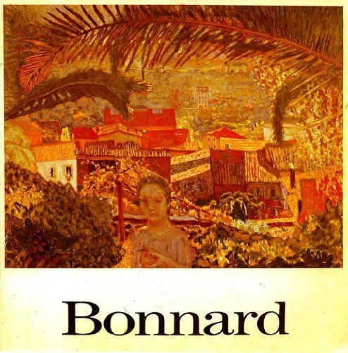 Cover Art for 9780500274002, Bonnard The Late Paintings by John Russell