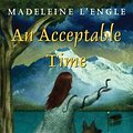 Cover Art for 9780312368623, An Acceptable Time by Madeleine L'Engle