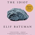 Cover Art for 9780143111061, The Idiot by Elif Batuman