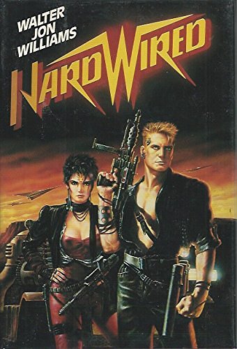 Cover Art for 9780312933036, Hardwired by Walter Jon Williams