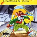 Cover Art for B010TSY5W6, El Fantasma del Metro # 12 (Geronimo Stilton) (Spanish Edition) (Spanish) Paperback March 1, 2011 by Geronimo Stilton