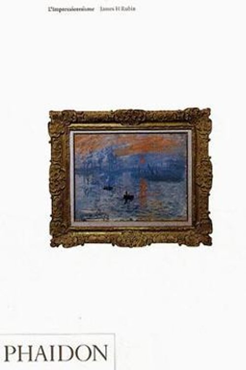 Cover Art for 9780714838267, Impressionism: a comprehensive study of one of the most popular art by James Henry Rubin