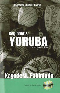 Cover Art for 9780781810692, Beginner's Yoruba by Kayode J Fakinlede