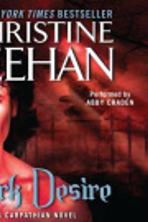 Cover Art for 9780062221759, Dark Desire: A Carpathian Novel by Christine Feehan