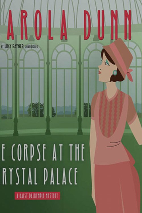 Cover Art for 9781538486290, The Corpse at the Crystal Palace by Lucy Rayner
