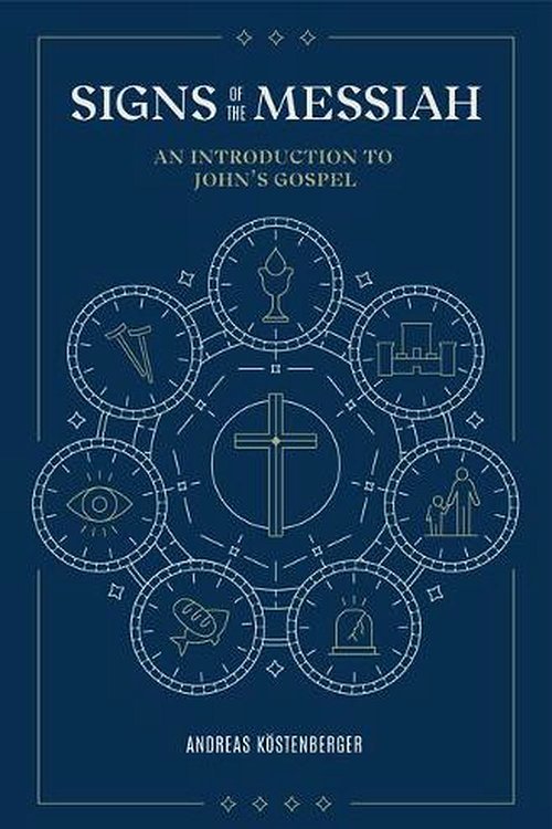 Cover Art for 9781683594550, Signs of the Messiah: An Introduction to John’s Gospel by K Stenberger, Andrea