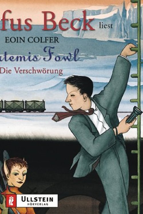 Cover Art for 9783550090578, Artemis Fowl. Die Verschwörung. 4 CDs. Gekürzte Lesung (Livre en allemand) by Eoin Colfer, Rufus Beck