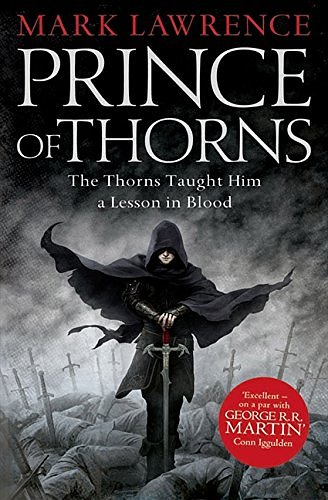 Cover Art for 8601404216220, Prince of Thorns (The Broken Empire, Book 1): 1/3 by Mark Lawrence