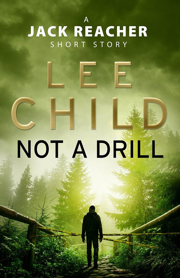 Cover Art for 9781473510555, Not a Drill (A Jack Reacher short story) by Lee Child