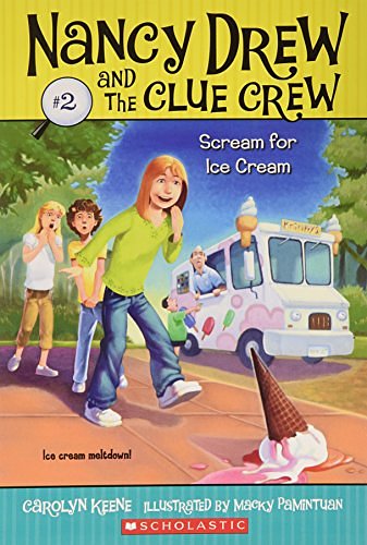 Cover Art for 9780545000918, Scream for Ice Cream #2 Nancy Drew and the Clue Crew by Carolyn Keene