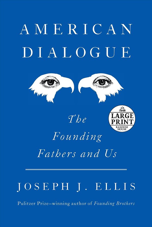 Cover Art for 9781984833617, American Dialogue by Joseph J. Ellis