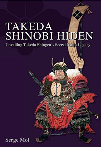 Cover Art for 9789081336130, Takeda Shinobi Hiden: Unveiling Takeda Shingen's Secret Ninja Legacy by Serge Mol