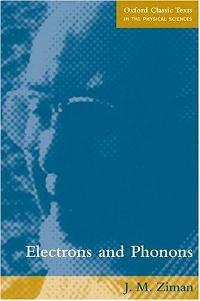 Cover Art for 9780198507796, Electrons and Phonons by J. M. Ziman