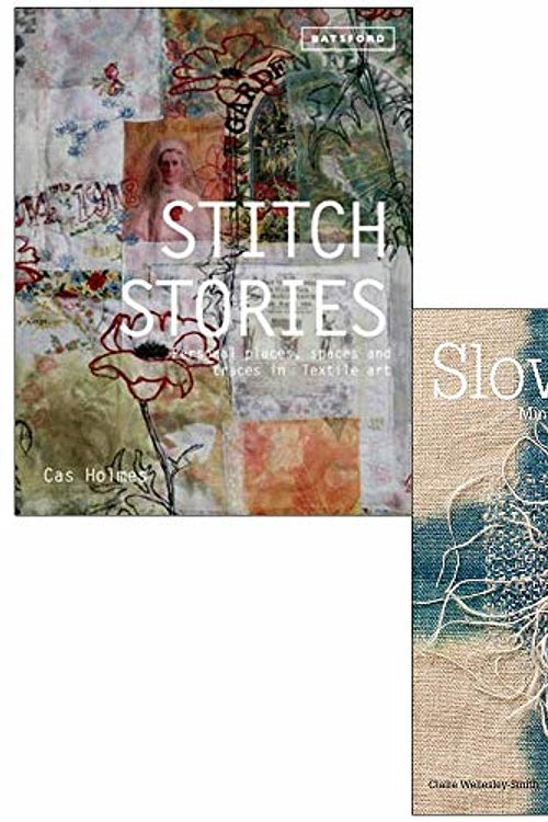 Cover Art for 9789124019525, Stitch Stories By Cas Holmes & Slow Stitch Mindful and Contemplative Textile Art By Dr David Cavan 2 Books Collection Set by Cas Holmes, Claire Wellesley-Smith