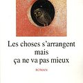 Cover Art for 9782877065993, les choses s'arrangent mais ça ne va pas mieux by Kate Atkinson