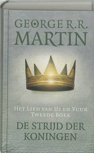 Cover Art for 9789024556533, Het Lied van IJs en Vuur / Boek 2 De strijd der koningen / druk 3 by George R. r. Martin