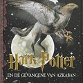 Cover Art for 9789022320877, Harry Potter en de gevangene van Azkaban / druk 1 by J.k. Rowling