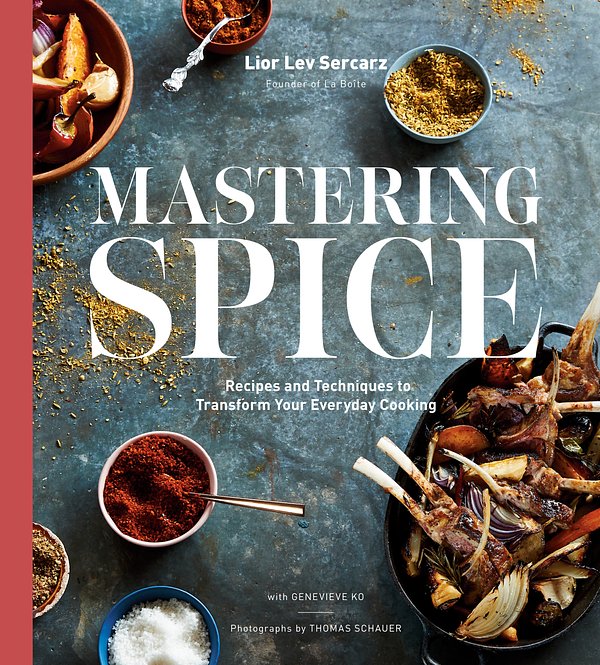 Cover Art for 9781984823694, Mastering Spice: Recipes and Techniques to Transform Your Everyday Cooking by Lior Lev Sercarz, Genevieve Ko