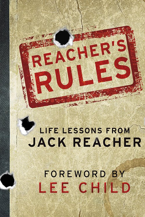 Cover Art for 9780593070734, Reacher's Rules: Life Lessons From Jack Reacher by Jack Reacher