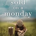 Cover Art for 9781492663997, Sold on a Monday by Kristina McMorris