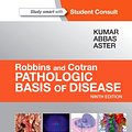 Cover Art for 9781455726134, Robbins & Cotran Pathologic Basis of Disease by Kumar MBBS FRCPath, Vinay, MD, Abbas MBBS, Abul K., Aster MD PhD, Jon C.