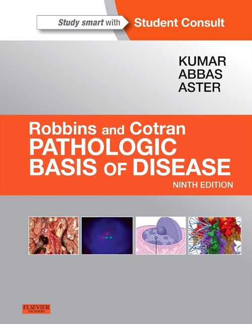 Cover Art for 9781455726134, Robbins & Cotran Pathologic Basis of Disease by Kumar MBBS FRCPath, Vinay, MD, Abbas MBBS, Abul K., Aster MD PhD, Jon C.