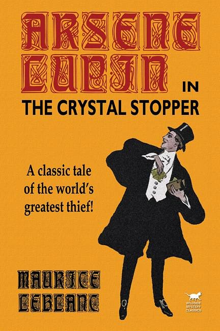 Cover Art for 9781592240791, Arsene Lupin in the Crystal Stopper by Maurice LeBlanc