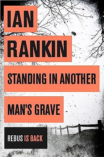 Cover Art for 8601200525243, Standing in Another Man's Grave (A Rebus Novel) by Ian Rankin