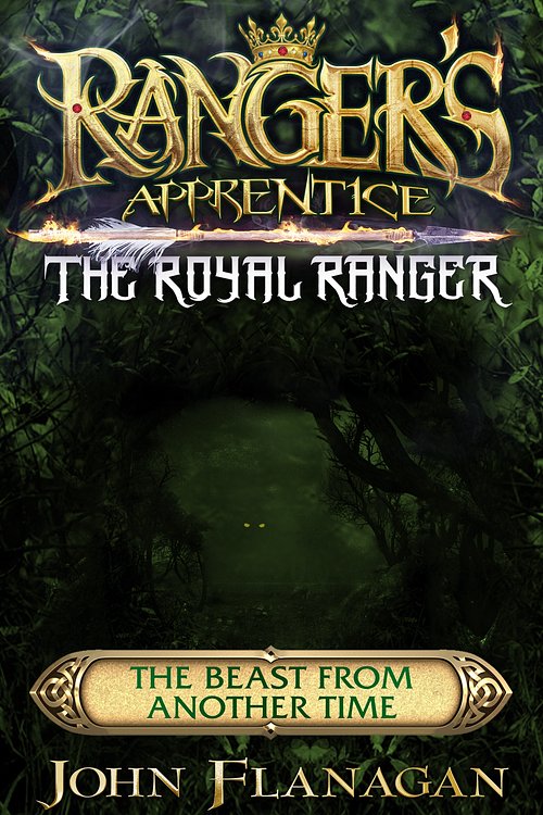 Cover Art for 9780143796800, Ranger's Apprentice The Royal Ranger: The Beast from Another Time by John Flanagan