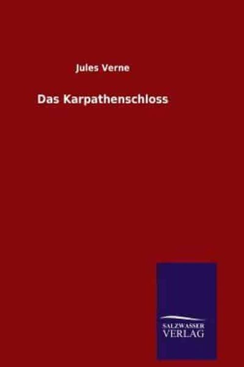 Cover Art for 9783846083703, Das Karpathenschloss by Jules Verne