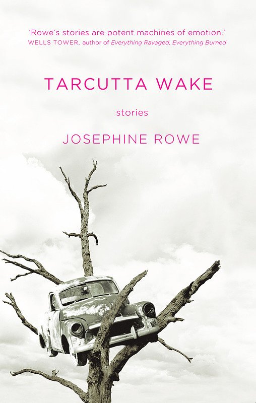 Cover Art for 9780702249303, Tarcutta Wake by Josephine Rowe