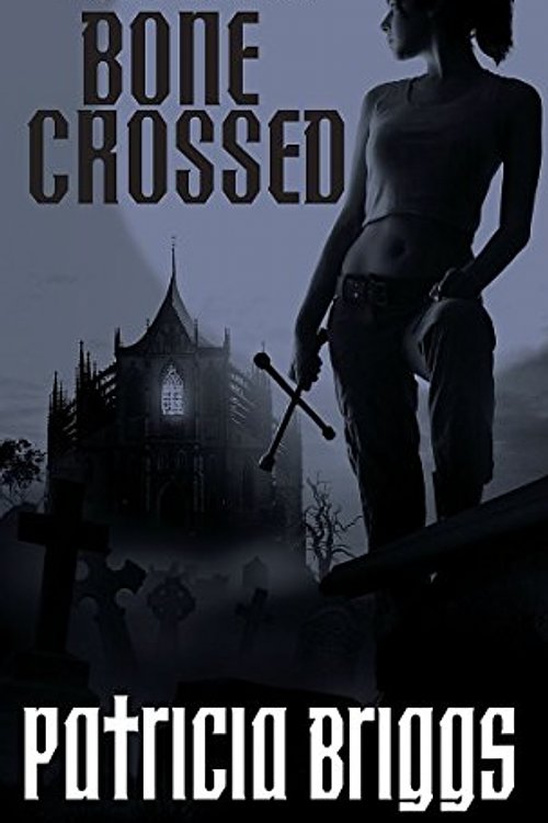 Cover Art for 9781841496863, Bone Crossed (Mercy Thompson 4) by Patricia Briggs
