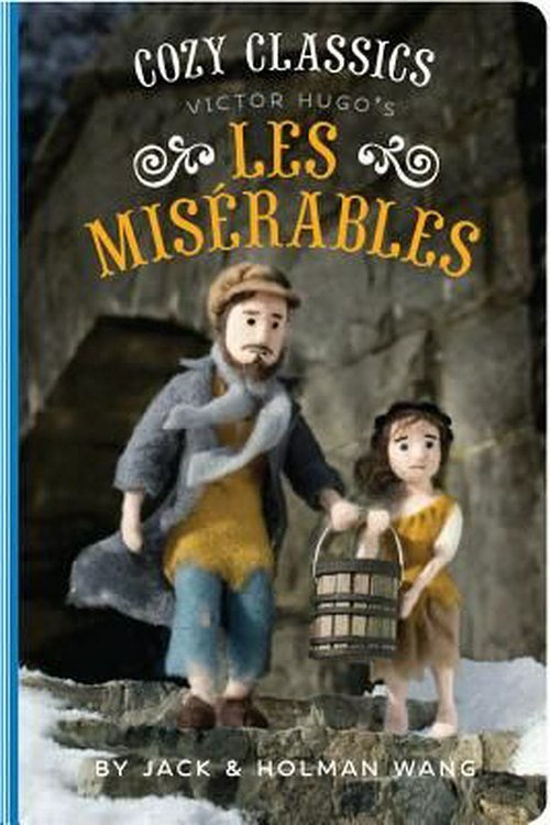Cover Art for 9781452152516, Cozy Classics: Les Miserables by Jack Wang, Holman Wang