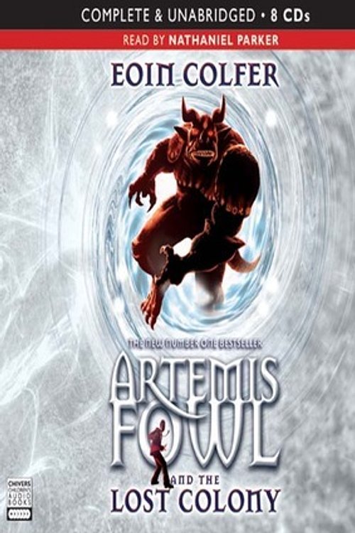 Cover Art for 9781405665674, Artemis Fowl and the Lost Colony by Eoin Colfer