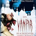 Cover Art for 9783802586057, Ein Vampir in schlechter Gesellschaft by Katie MacAlister