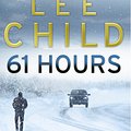 Cover Art for 9780593057063, 61 Hours: (Jack Reacher 14) by Lee Child