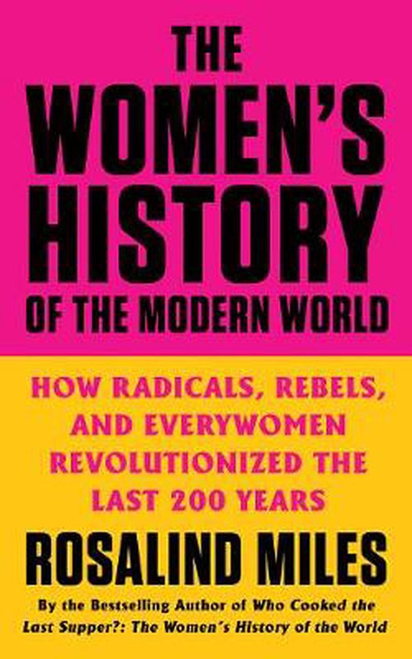 Cover Art for 9780062444035, The Women's History of the Modern World by Rosalind Miles